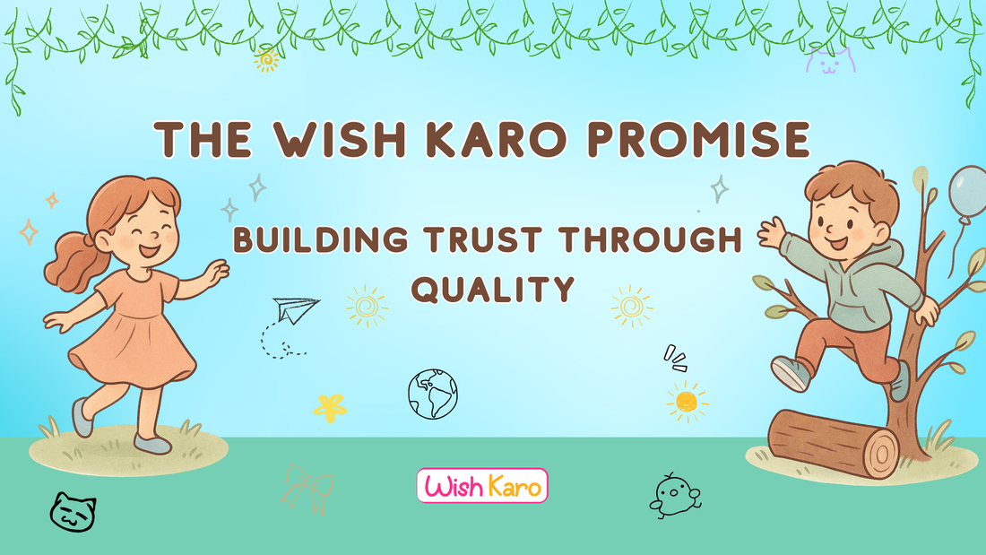 The Wish Karo Promise: Building Trust Through Quality