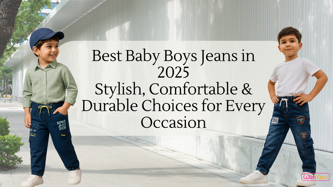 Best Baby Boys Jeans in 2025: Stylish, Comfortable & Durable Choices for Every Occasion
