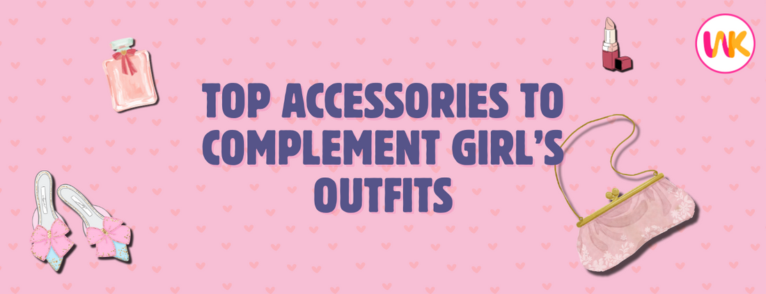 Top Accessories to Compliment Girls' Outfits