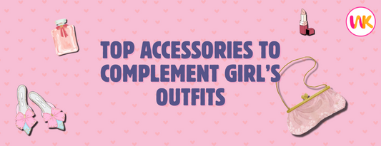 Top Accessories to Compliment Girls' Outfits