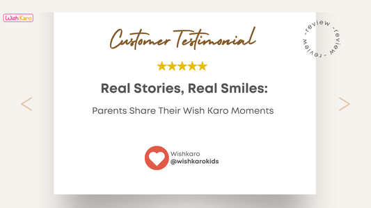 Real Stories, Real Smiles: Parents Share Their Wish Karo Moments