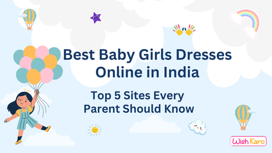 Best Baby Girls Dresses Online in India: Top 5 Sites Every Parent Should Know