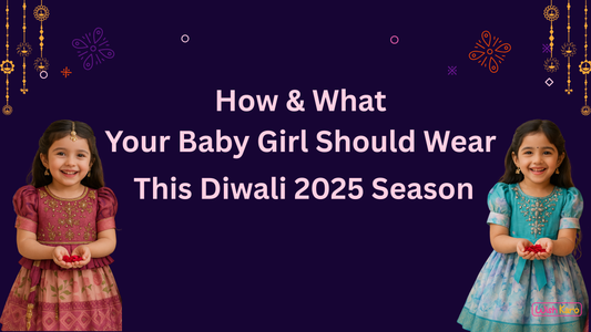 How & What Your Baby Girl Should Wear This Diwali 2025 Season